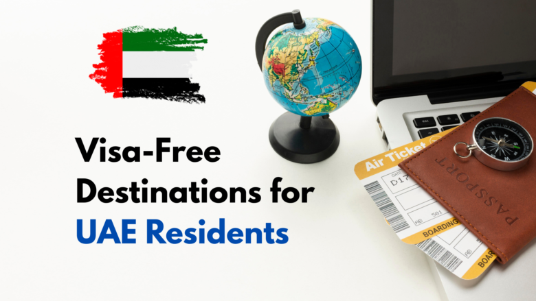Visa-Free Destinations for UAE Residents